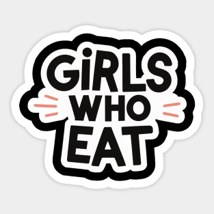 Girls Who Eat Sticker